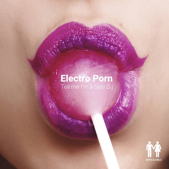 700px x 700px - Beatspace.com | Boys and Girls Records - ELECTRO PORN - Tell Me I ...