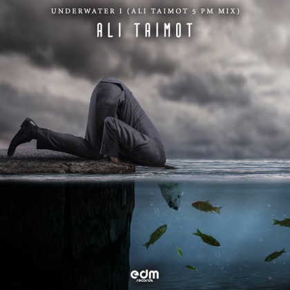 Edm Records - ALI TAIMOT - Underwater I (5 PM Mix)