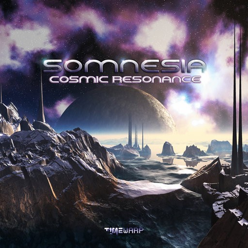 Timewarp Records - SOMNESIA - Cosmic Resonance