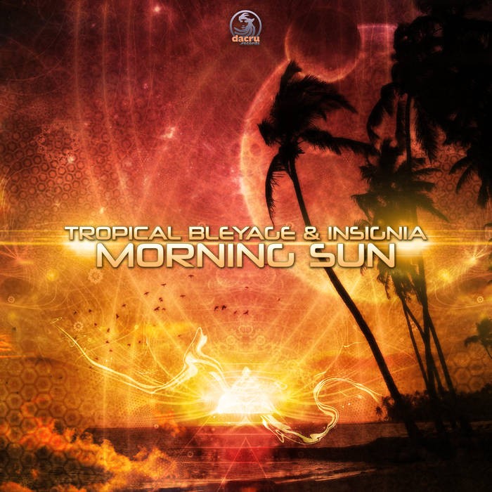 Dacru Records - TROPICAL BLEYAGE, INSIGNIA - Morning Sun