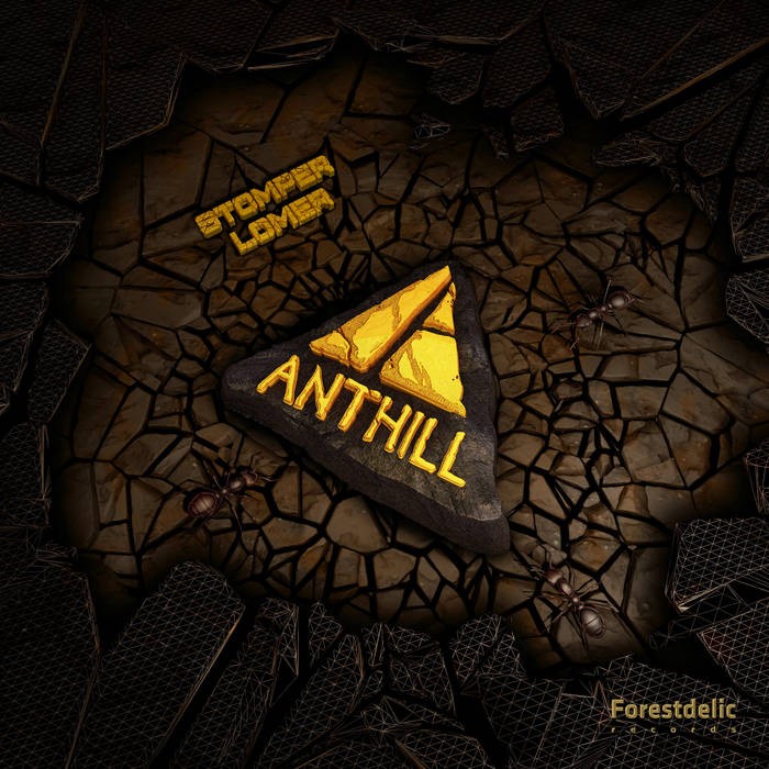 Forestdelic Records - ANTHILL - Stomper Lomer EP