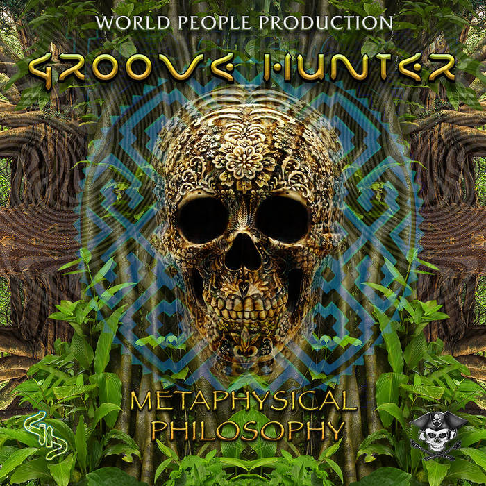 World People - GROOVE HUNTER - Metaphysical philosophy