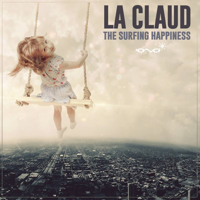 Iono Music - LA CLAUD - The Surfing Happiness