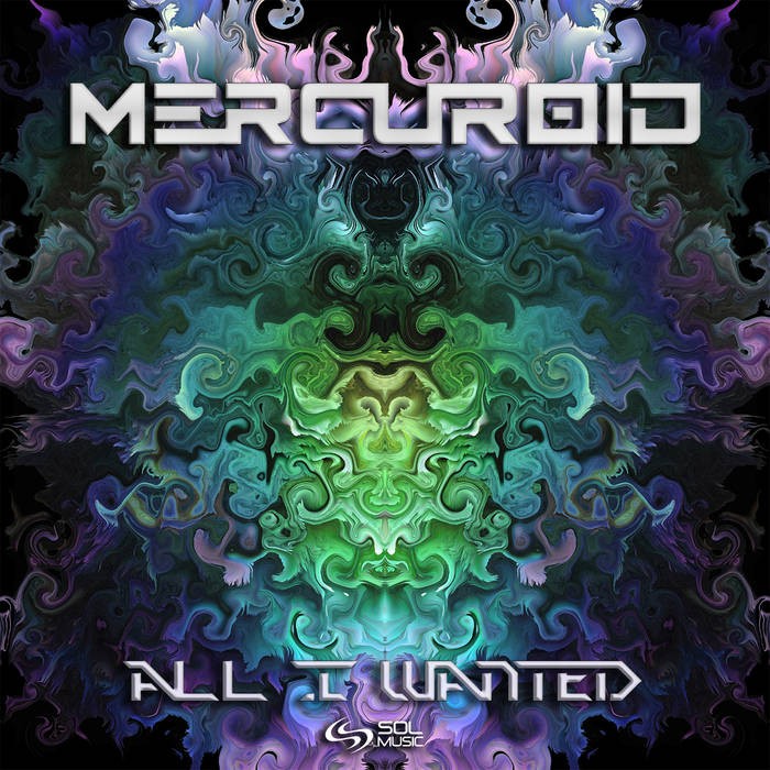 Sol Music - MERCUROID - All I Wanted