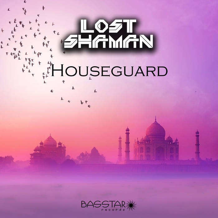 Bass-Star Records - LOST SHAMAN - Houseguard
