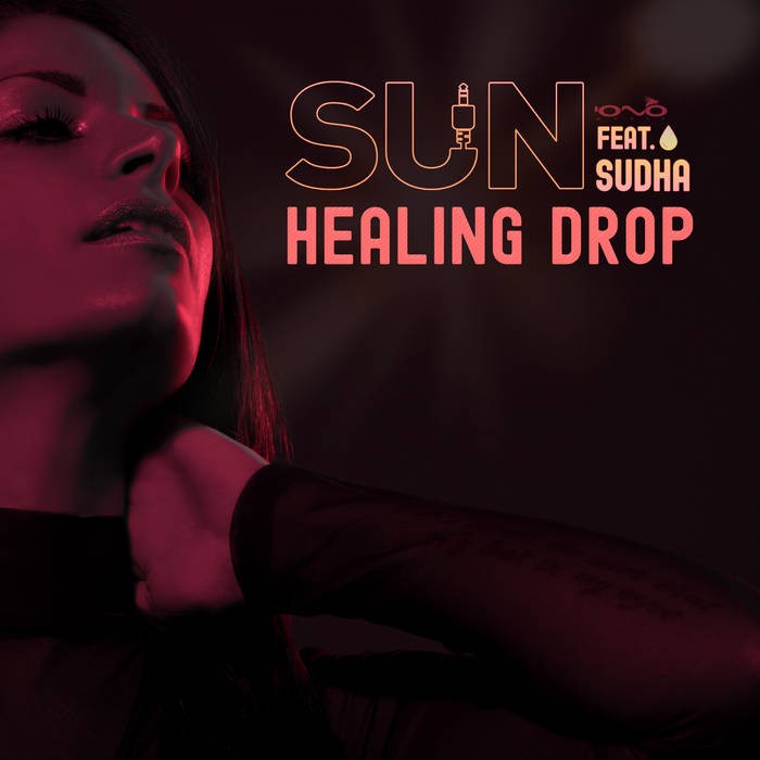 Iono Music - SUN (GR) - Healing Drop