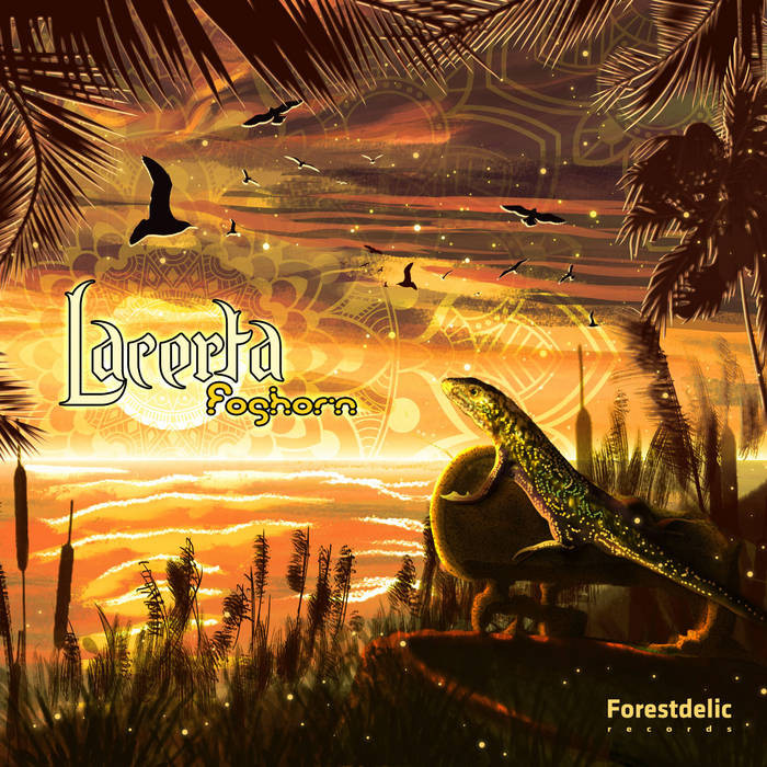 Forestdelic Records - LACERTA - Foghorn