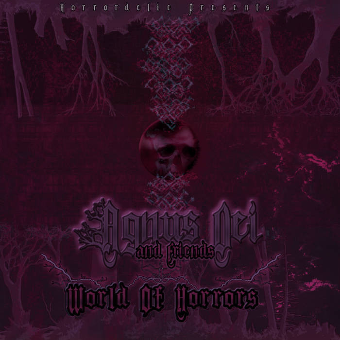 Horrordelic Records - .Various - Agnus Dei and Friends: World Of Horrors