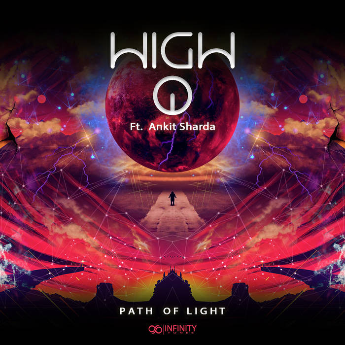 Infinity Tunes Records - HIGH Q, ANKIT SHARDA - Path Of Light