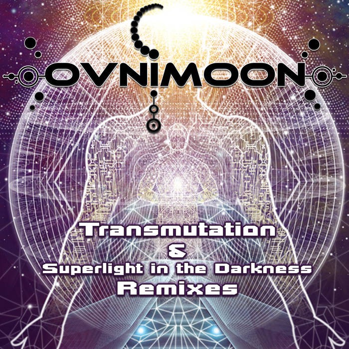 Ovnimoon Records - OVNIMOON - Trancemutation & Superlight in the Darkness Remixes (ovniep157)