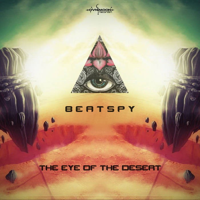Ovnimoon Records - BEATSPY - The Eye Of The Desert